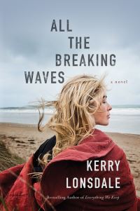 Book Cover for All the Breaking Waves by Kerry Lonsdale