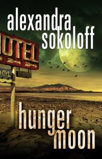 Book Cover for Hunger Moon by Alexandra Sokoloff