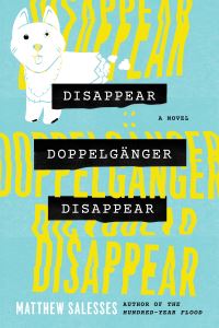 Book Cover for Disappear Doppelgänger Disappear by Matthew Salesses