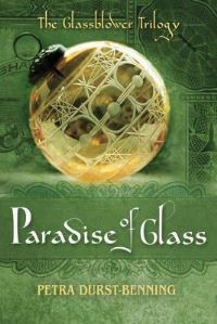 Book Cover for The Paradise of Glass by Petra DurstBenning