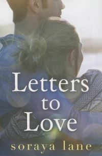 Book Cover for Letters to Love by Soraya Lane
