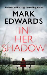 Book Cover for In Her Shadow by Mark Edwards