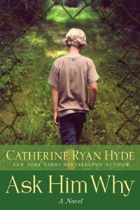 Book Cover for Ask Him Why by Catherine Ryan Hyde