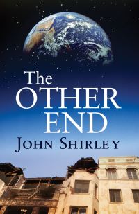 Book Cover for The Other End by John Shirley