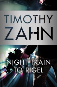 Book Cover for Night Train to Rigel by Timothy Zahn