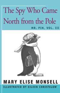 Book Cover for The Spy Who Came North from the Pole by Mary Elise Monsell
