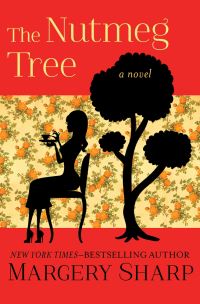 Book Cover for The Nutmeg Tree by Margery Sharp