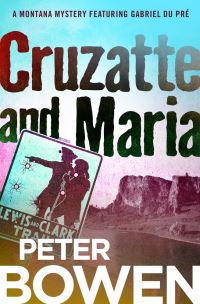 Book Cover for Cruzatte and Maria by Peter Bowen