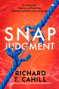 Book Cover for Snap Judgment by Richard T Cahill
