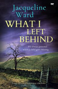Book Cover for What I Left Behind by Jacqueline Ward
