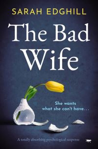 Book Cover for The Bad Wife by Sarah Edghill