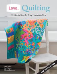 Book Cover for Love ... Quilting by Sally Ablett, Sue Warren, Marion Patterson