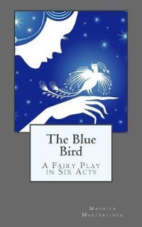 Book Cover for The Blue Bird by Maurice Maeterlinck