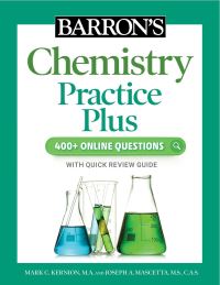 Book Cover for Barron's Chemistry Practice Plus by Mark C Kernion, Joseph A Mascetta