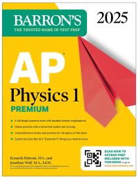 Book Cover for AP Physics 1 Premium 2025 by Kenneth Rideout, Jonathan S Wolf
