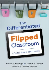 Book Cover for The Differentiated Flipped Classroom by Eric M Carbaugh, Kristina Doubet