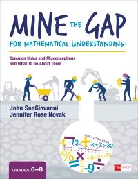 Book Cover for Mine the Gap for Mathematical Understanding, Grades 6-8 by John SanGiovanni, Jennifer Rose Novak