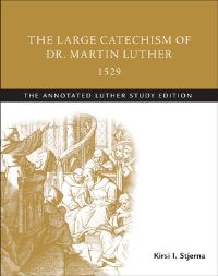 Book Cover for The Large Catechism of Dr. Martin Luther, 1529 by Kirsi I Stjerna