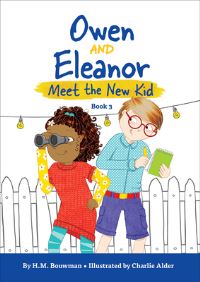 Book Cover for Owen and Eleanor Meet the New Kid by H M Bouwman