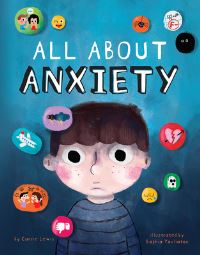 Book Cover for All About Anxiety by Carrie Lewis
