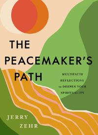 Book Cover for The Peacemaker's Path by Jerry Zehr
