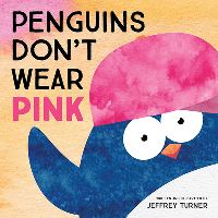 Book Cover for Penguins Don't Wear Pink by Jeffrey Turner