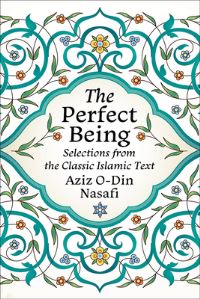 Book Cover for The Perfect Being by Aziz alDin ibn Muhammad Nasafi