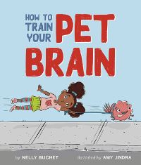 Book Cover for How to Train Your Pet Brain by Nelly Buchet