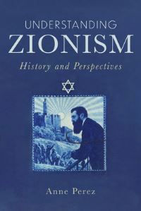 Book Cover for Understanding Zionism by Anne Perez