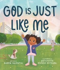 Book Cover for God Is Just Like Me by Karen Valentin