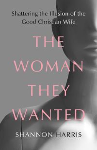 Book Cover for The Woman They Wanted by Shannon Harris