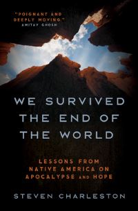 Book Cover for We Survived the End of the World by Steven Charleston