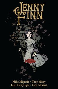 Book Cover for Jenny Finn by Mike Mignola, Troy Nixey, Dave Stewart