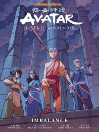 Book Cover for Avatar, the Last Airbender. Imbalance by Faith Erin Hicks, Bryan Konietzko, Michael Dante DiMartino, Adele Matera