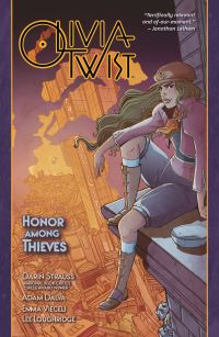 Book Cover for Olivia Twist. Honor Among Thieves by Darin Strauss, Adam Dalva, Lee Loughridge, Charles Dickens