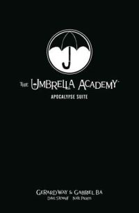 Book Cover for The Umbrella Academy. Volume 1 Apocalypse Suite by Gerard Way