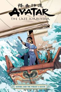 Book Cover for Avatar, the Last Airbender. Katara and the Pirate's Silver by Faith Erin Hicks, Adele Matera, Nickelodeon Television network