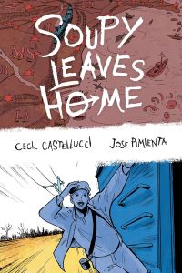 Book Cover for Soupy Leaves Home by Cecil Castellucci