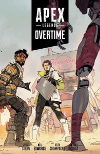 Book Cover for Apex Legends. Overtime by Jesse Stern, Tom Casiello, Manuel Hagopian, Neil Edwards, Bengal
