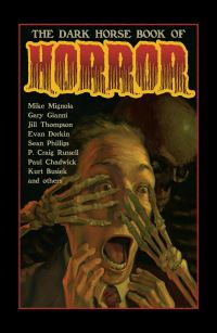 Book Cover for The Dark Horse Book of Horror by Mike Richardson, Lovern Kindzierski, Mike Mignola, Dave Stewart