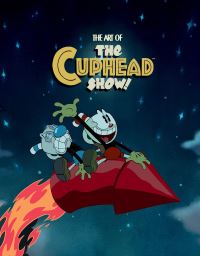 Book Cover for The Art of the Cuphead Show by Deeki Deke