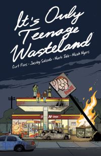 Book Cover for It's Only Teenage Wasteland by Curt Pires