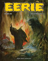 Book Cover for Eerie Archives by Archie Goodwin, Bill Pearson, Larry Ivie, E Nelson Bridwell, Otto O Binder, Ron Parker, Carl Wessler