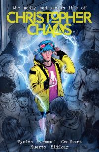 Book Cover for The Oddly Pedestrian Life of Christopher Chaos by Tate Brombal, Dylan Todd, James Tynion