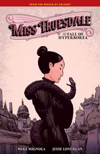 Book Cover for Miss Truesdale and the Fall of Hyperborea by Mike Mignola