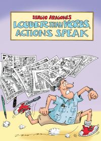 Book Cover for Louder Than Words, Actions Speak by Sergio Aragonés