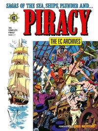 Book Cover for Piracy by Greg Nicotero, Grant Geissman, George Evans, Marie Severin, Reed Crandall, Wallace Wood, Al Williamson, Angelo Torres, Jack Davis