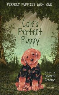 Book Cover for Cole's Perfect Puppy, Perfect Puppies Book One by Jesse M Baltazar