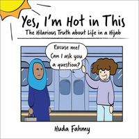 Book Cover for Yes, I'm Hot in This by Huda Fahmy