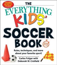 Book Cover for The Everything Kids' Soccer Book by Carlos Folgar, Deborah Crisfield